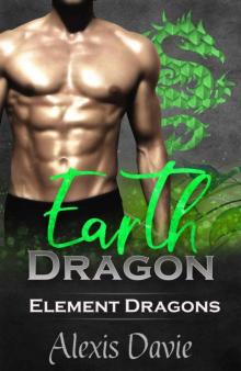 Earth Dragon (Element Dragons Book 3) Read online