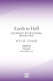 Earth to Hell: Journey to Wudang Bk 1