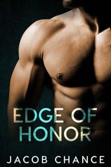 EDGE OF HONOR: On The Edge Duet: Book One Read online
