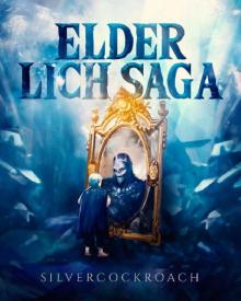 Elder Lich Saga: Awakening Read online