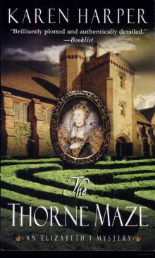 Elizabeth I - 05 - The Thorne Maze Read online