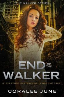 End of the Walker (The Walker Series Book 5)