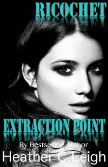 Extraction Point (Ricochet #3) Read online