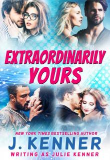 Extraordinarily Yours: Collection 1 (An Extraordinarily Yours Romance Book 8) Read online