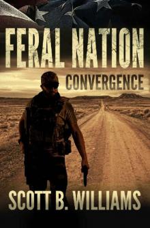Feral Nation - Convergence (Feral Nation Series Book 6) Read online