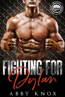 Fighting For Dylan (Worth The Fight Book 4) Read online