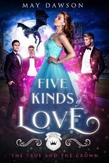 Five Kinds of Love (The True and the Crown Book 5) Read online