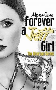 Forever a Jett Girl (Bourbon #3) Read online