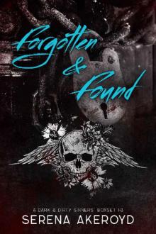 Forgotten & Found: A Dark & Dirty Sinners' MC Boxset Read online