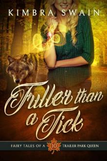 Fuller than a Tick (Fairy Tales of a Trailer Park Queen Book 10)