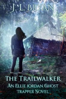 Ghost Trapper 13 The Trailwalker Read online