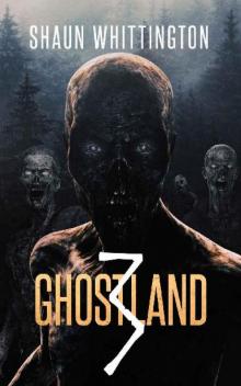 Ghostland (Book 3): Ghostland 3 Read online
