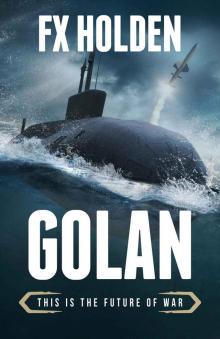 GOLAN: This is the Future of War (Future War) Read online