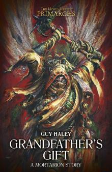 Grandfather’s Gift - Guy Haley Read online