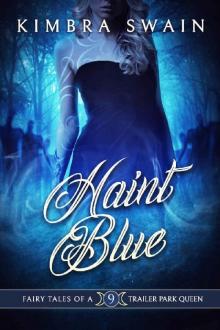 Haint Blue (Fairy Tales of a Trailer Park Queen Book 9) Read online