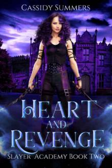 Heart and Revenge: Slayer Academy (Book 2) Read online