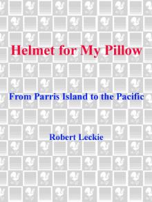 Helmet for My Pillow: From Parris Island to the Pacific Read online