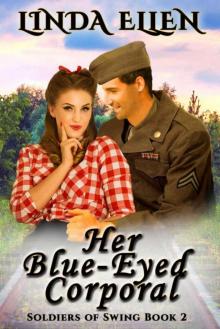 Her Blue-Eyed Corporal (Soldiers 0f Swing Book 2) Read online