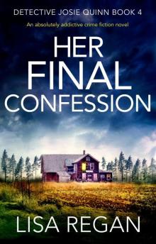Her Final Confession: An absolutely addictive crime fiction novel Read online