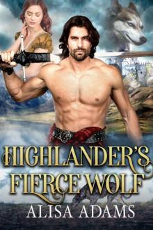 Highlander's Fierce Wolf (Beasts 0f The Highlands Book 4) Read online