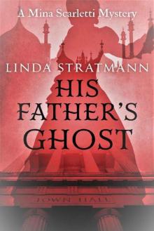 His Father's Ghost (Mina Scarletti Mystery Book 5) Read online