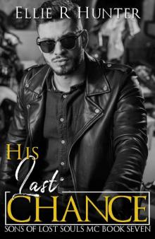 His Last Chance : Sons of Lost Souls MC Book Seven Read online