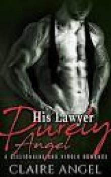 His Lawyer Purely Angel: A Billionaire and Virgin Romance Read online