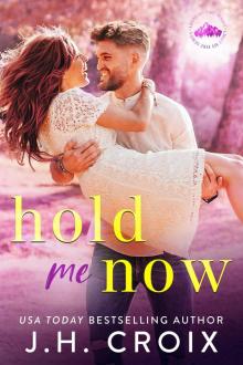 Hold Me Now Read online