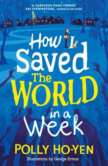 How I Saved the World in a Week Read online