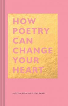 How Poetry Can Change Your Heart Read online