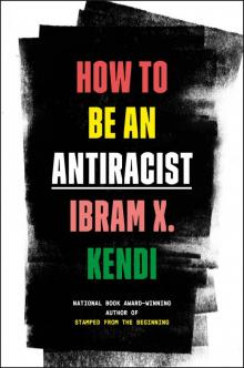 How to Be an Antiracist Read online