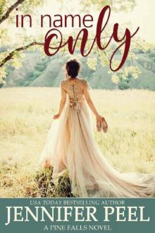 In Name Only (A Pine Falls Novel Book 2) Read online