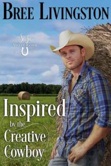 Inspired By The Creative Cowboy (Sage Valley Ranch Book 5) Read online