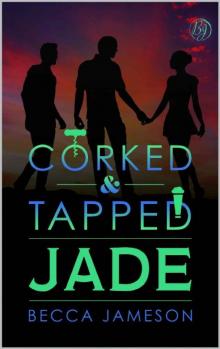Jade (Corked and Tapped Book 4) Read online