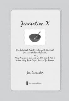 Jeneration X: One Reluctant Adult's Attempt to Unarrest Her Arrested Development Read online