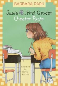 Junie B., First Grader: Cheater Pants Read online