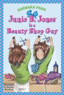 Junie B. Jones Is a Beauty Shop Guy Read online