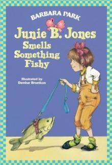 Junie B. Jones Smells Something Fishy Read online
