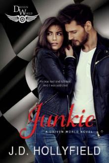 Junkie: A Driven World Novel (The Driven World) Read online