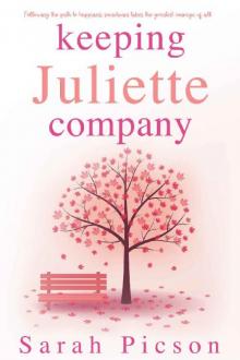 Keeping Juliette Company