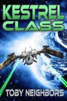 Kestrel Class (Kestrel Class Saga Book 1) Read online