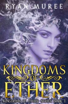 Kingdoms of Ether (Kingdoms of Ether Series Book 1) Read online