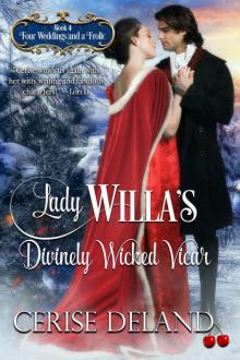 Lady Willa’s Divinely Wicked Vicar: Four Weddings and a Frolic, Book 4 Read online