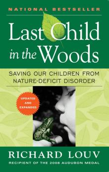 Last Child in the Woods: Saving Our Children From Nature-Deficit Disorder Read online