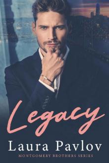 Legacy (Montgomery Brothers Series ~ Book 1) Read online