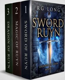 Legends of Gila Boxed Set: Ruyn Trilogy - 1- Sword of Ruyn, 2 - Magic of Ruyn, 3 - Dragon of Ruyn (Legends of Gilia Boxed Set) Read online