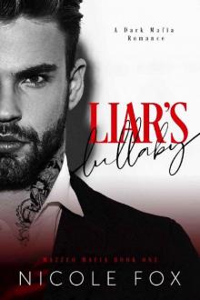 Liar's Lullaby: A Dark Mafia Romance (Mazzeo Mafia Book 1) Read online