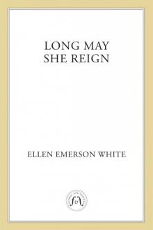 Long May She Reign Read online