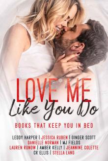 Love Me Like You Do: Books That Keep You In Bed Read online