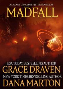 Madfall: A Duo of Dragon Shifter Novellas Read online